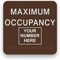 JUSTBRAILLESIGNS CUSTOMIZABLE MAXIMUM OCCUPANCY braille sign, 6” x 6”, Max Occupancy Identification Sign for business, buildings, elevators, etc., Many Colors Choices, Made in USA (Dark Brown)