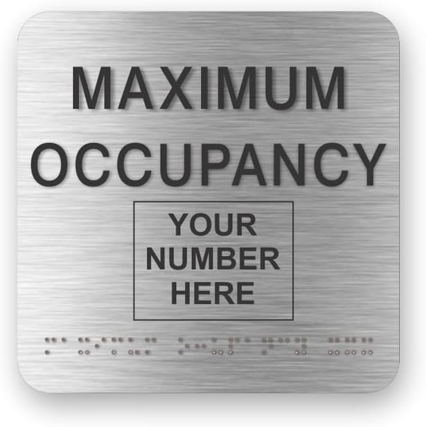 JUSTBRAILLESIGNS CUSTOMIZABLE MAXIMUM OCCUPANCY braille sign, 6” x 6”, Max Occupancy Identification Sign for business, buildings, elevators, etc., Many Colors Choices, Made in USA (Brushed Aluminum)