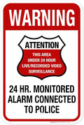 Warning 24 HR. Monitored Alarm Connected To Police Sign, 12x18 Inches, Rust Free .063 Aluminum, Fade Resistant, Made in USA by My Sign Center